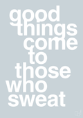 plakat: good things come to those who sweat - light drizzle-Fitness-A1two3