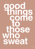 plakat: good things come to those who sweat - powder-Fitness-A1two3