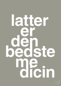 plakat: latter er den bedste medicin - battleship gray-Sundhed-A1two3