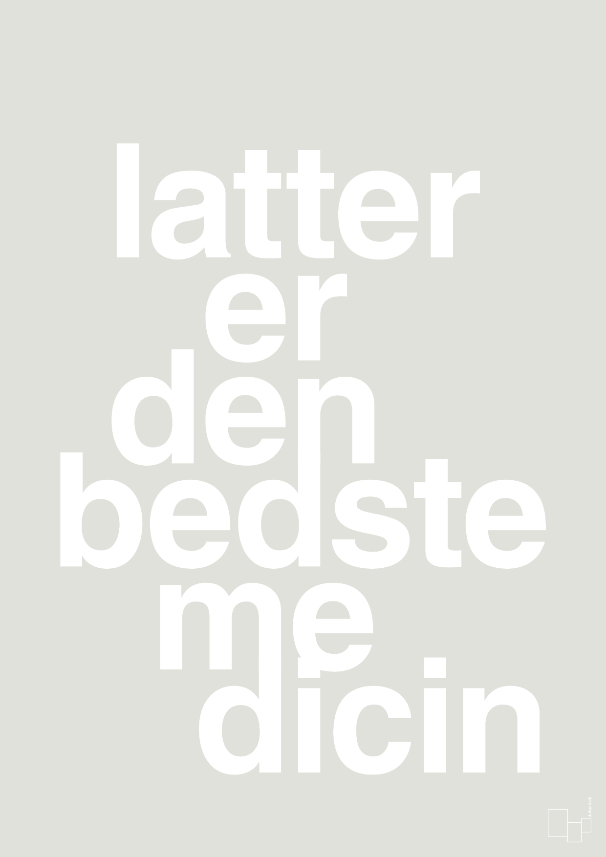 plakat: latter er den bedste medicin - painters white-Sundhed-A1two3