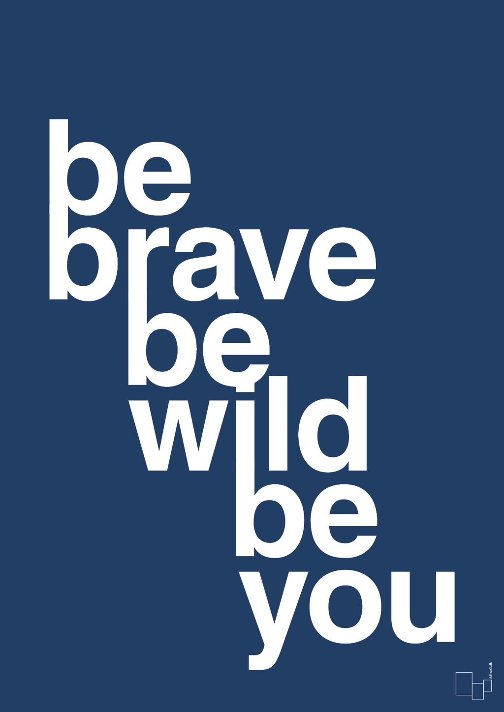 plakat: be brave be wild be you - lapis blue-Livet-A1two3