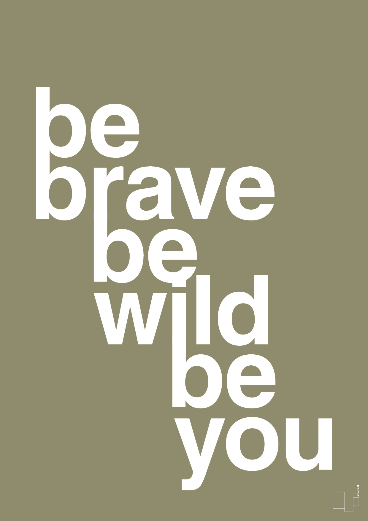 plakat: be brave be wild be you - misty forrest-Livet-A1two3