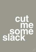 plakat: cut me some slack - battleship gray-Livet-A1two3