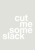 plakat: cut me some slack - painters white-Livet-A1two3