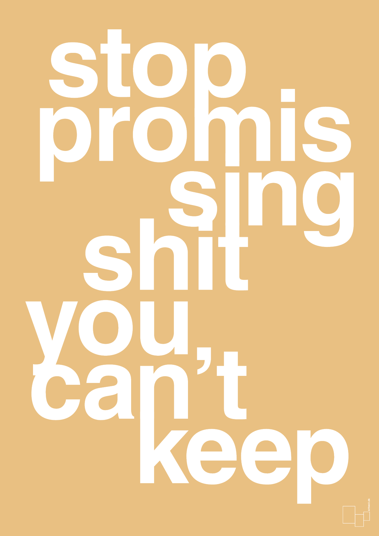 plakat: stop promissing shit you cant keep - charismatic-Livet-A1two3