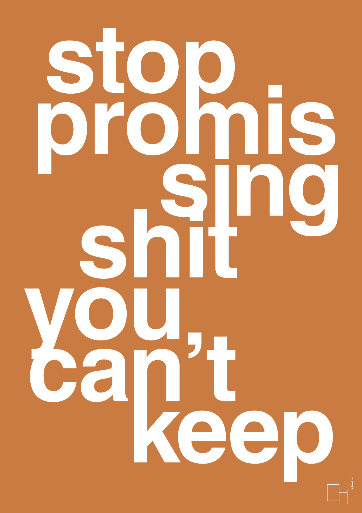 plakat: stop promissing shit you cant keep - rumba orange-Livet-A1two3