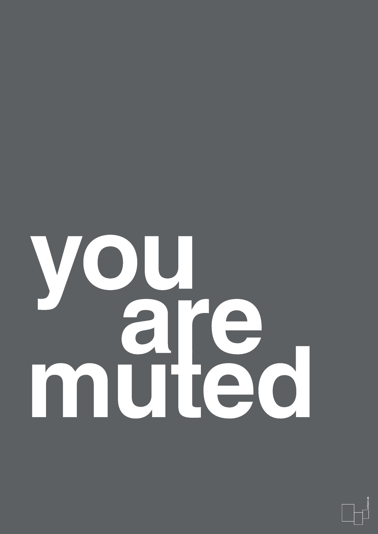 plakat: you are muted - graphic charcoal-Humor-A1two3