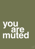 plakat: you are muted - secret meadow-Humor-A1two3