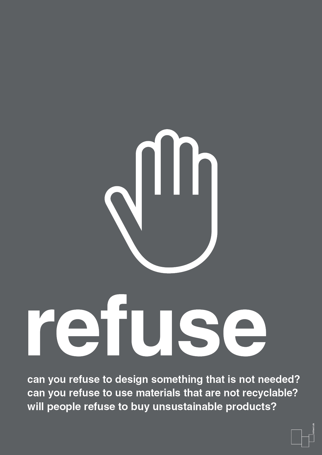 plakat: refuse - graphic charcoal-Miljø-A1two3