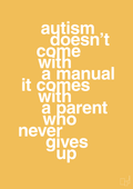 plakat: autism doesnt come with a manual it comes with a parent who never gives up - honeycomb-Autisme-A1two3