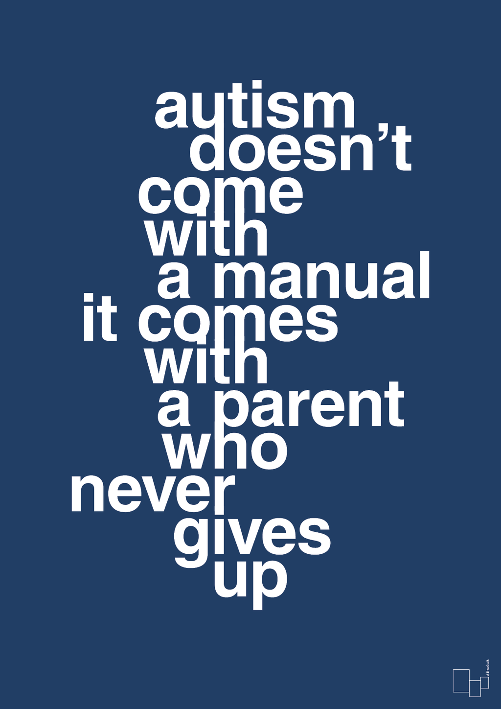 plakat: autism doesnt come with a manual it comes with a parent who never gives up - lapis blue-Autisme-A1two3