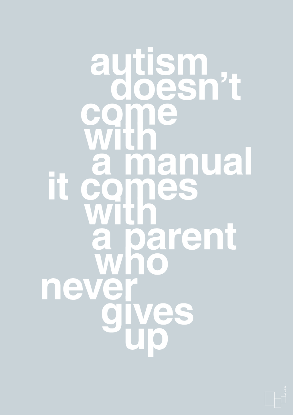 plakat: autism doesnt come with a manual it comes with a parent who never gives up - light drizzle-Autisme-A1two3