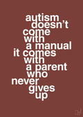 plakat: autism doesnt come with a manual it comes with a parent who never gives up - red pepper-Autisme-A1two3