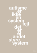 plakat: autisme er ikke en systemfejl - creamy mushroom-Autisme-A1two3