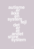 plakat: autisme er ikke en systemfejl - dusty lilac-Autisme-A1two3