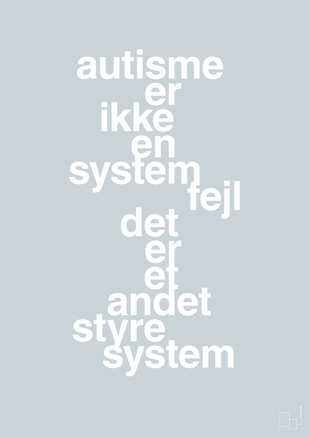 plakat: autisme er ikke en systemfejl - light drizzle-Autisme-A1two3