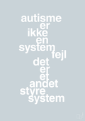 plakat: autisme er ikke en systemfejl - light drizzle-Autisme-A1two3