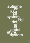 plakat: autisme er ikke en systemfejl - secret meadow-Autisme-A1two3