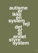 plakat: autisme er ikke en systemfejl - secret meadow-Autisme-A1two3
