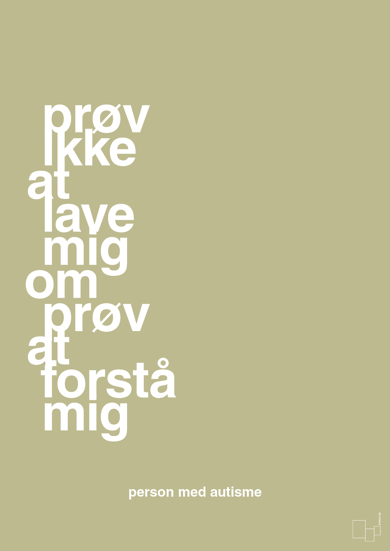 plakat: prøv ikke at lave mig om prøv at forstå mig - back to nature-Autisme-A1two3