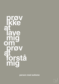 plakat: prøv ikke at lave mig om prøv at forstå mig - battleship gray-Autisme-A1two3