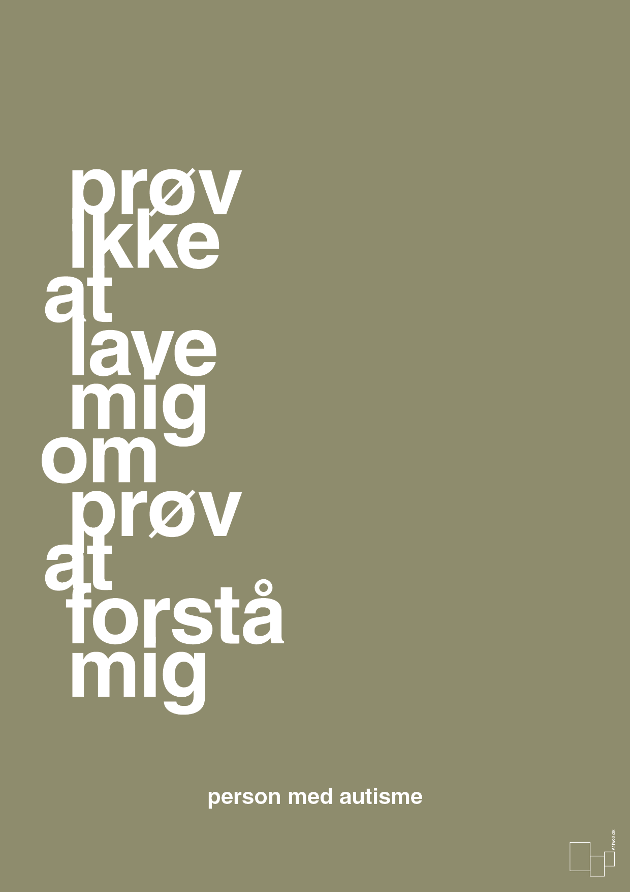 plakat: prøv ikke at lave mig om prøv at forstå mig - misty forrest-Autisme-A1two3