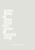 plakat: prøv ikke at lave mig om prøv at forstå mig - painters white-Autisme-A1two3