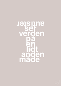 plakat: autister ser verden på en lidt anden måde - broken beige-Autisme-A1two3