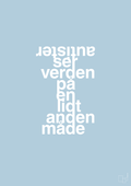plakat: autister ser verden på en lidt anden måde - heavenly blue-Autisme-A1two3