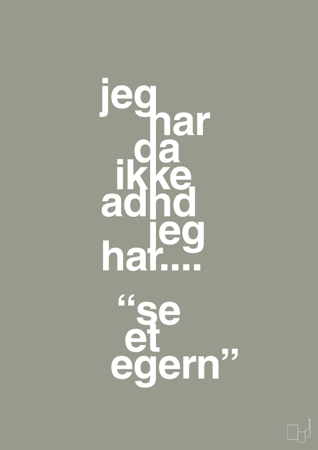 plakat: jeg har da ikke adhd jeg har se et egern - battleship gray-ADHD-A1two3