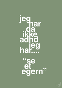 plakat: jeg har da ikke adhd jeg har se et egern