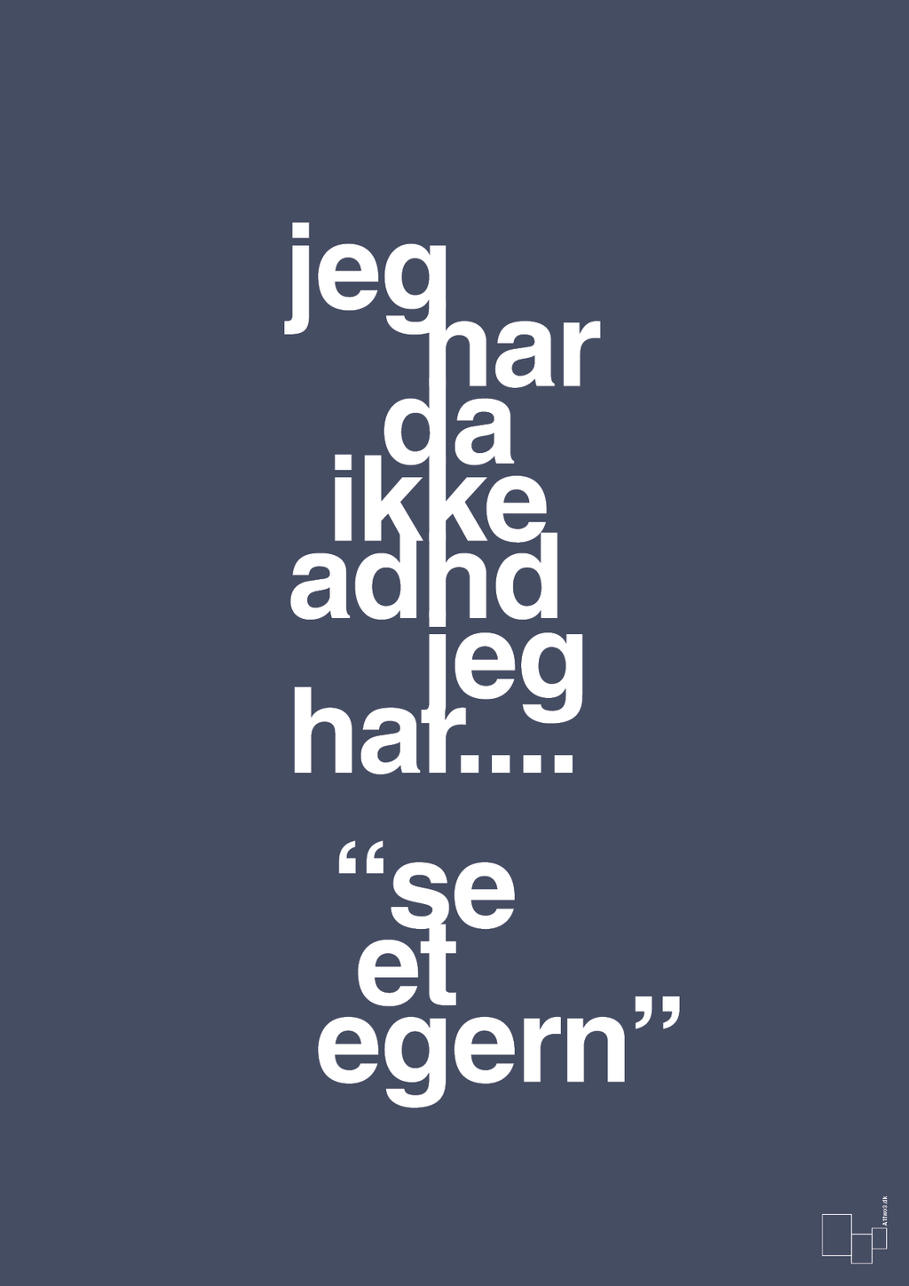 Jeg har da ikke adhd jeg har se et egern - petrol-ADHD-A1two3