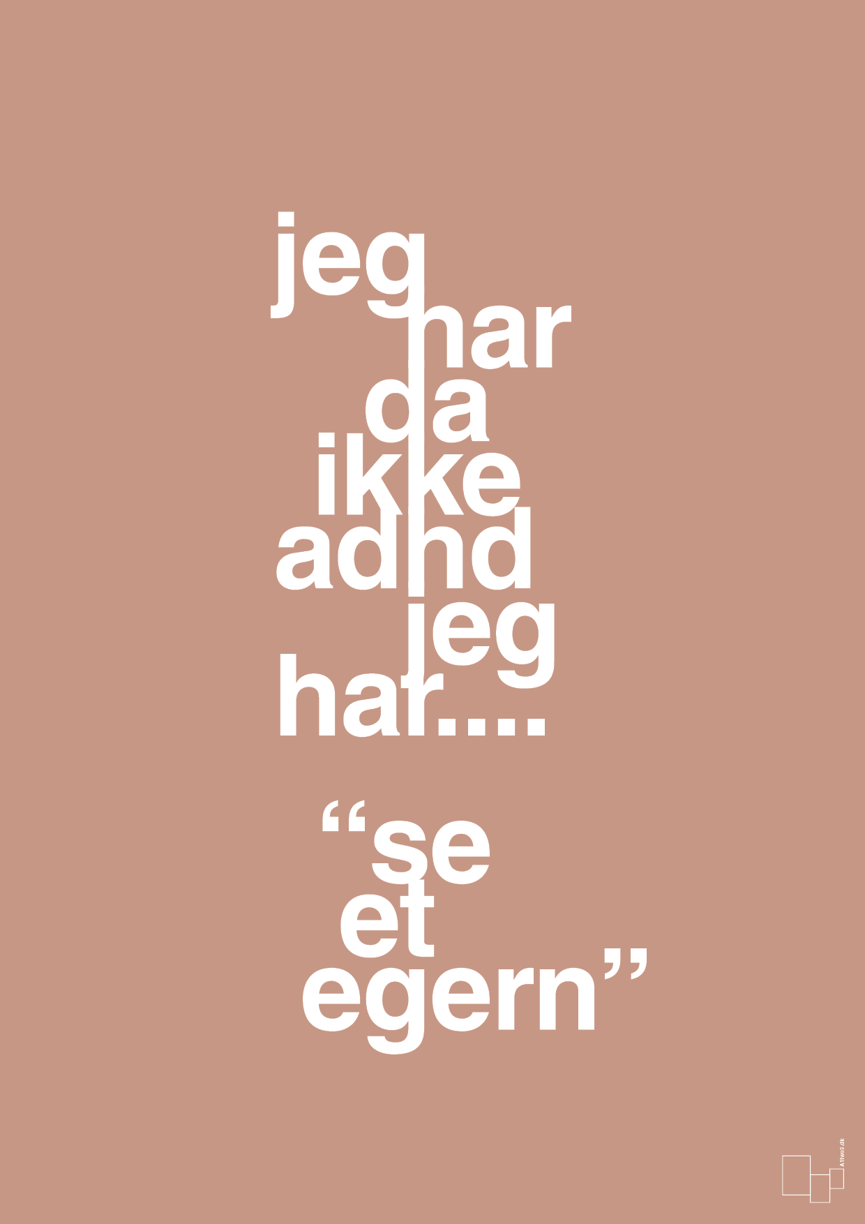 plakat: jeg har da ikke adhd jeg har se et egern - powder-ADHD-A1two3