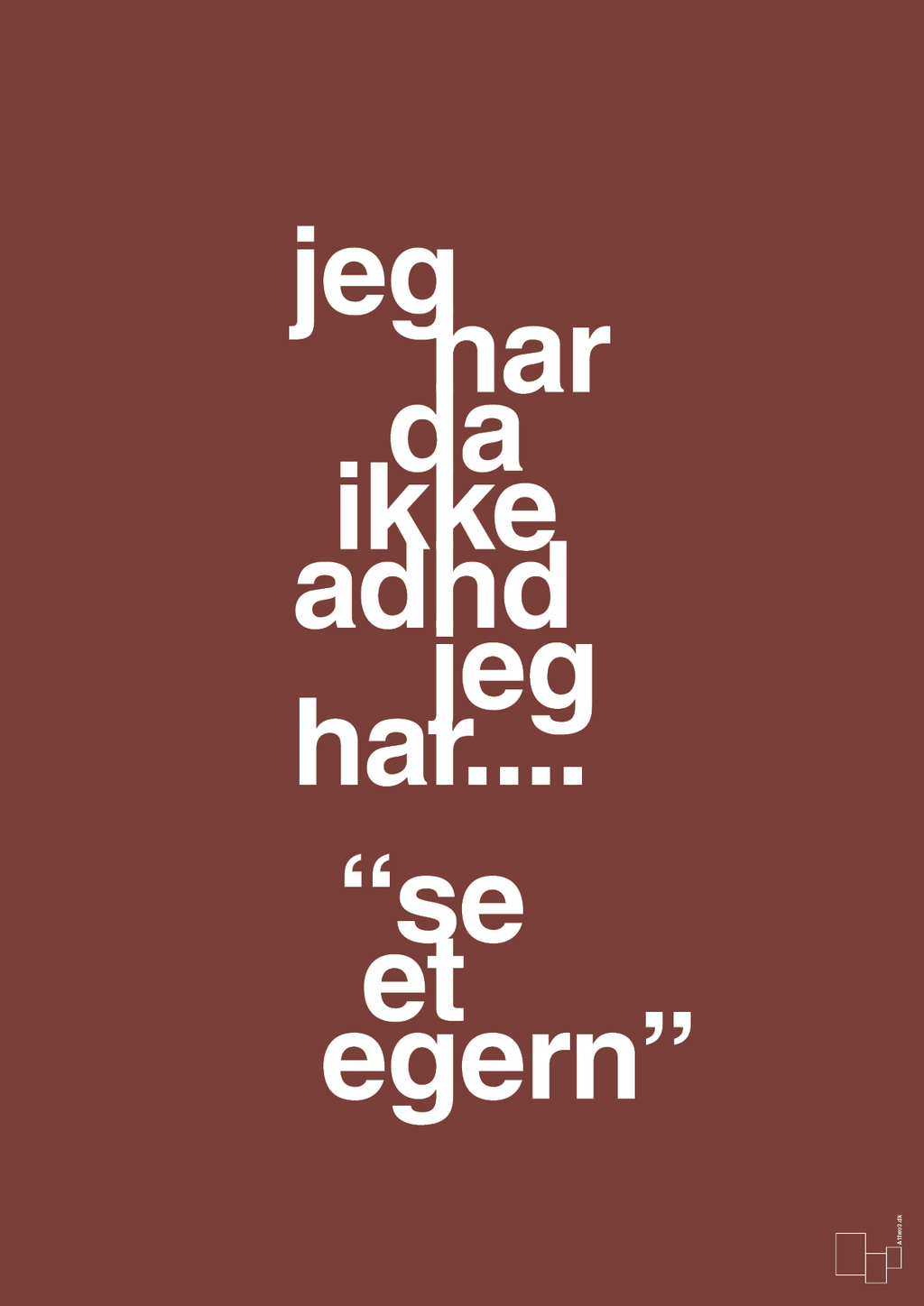 plakat: jeg har da ikke adhd jeg har se et egern - red pepper-ADHD-A1two3