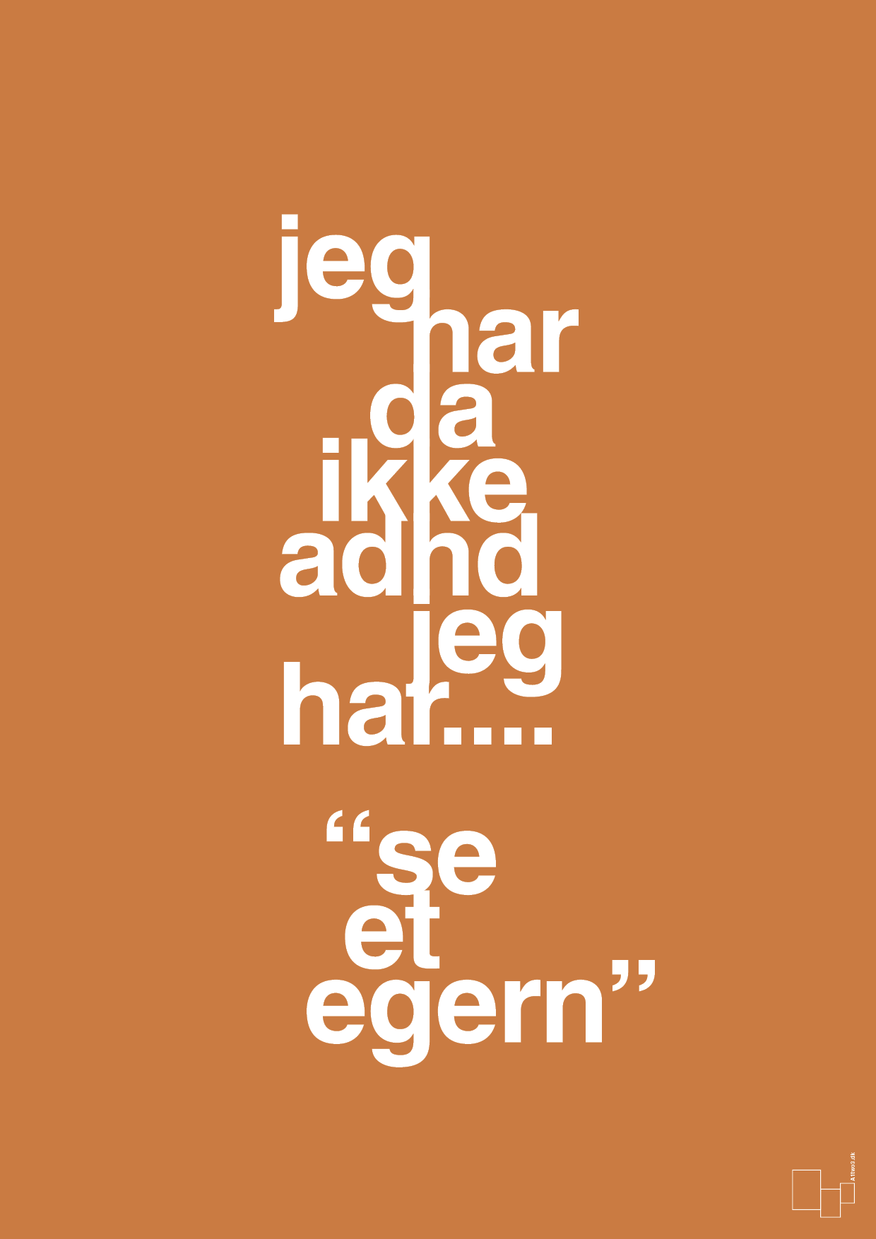 plakat: jeg har da ikke adhd jeg har se et egern - rumba orange-ADHD-A1two3