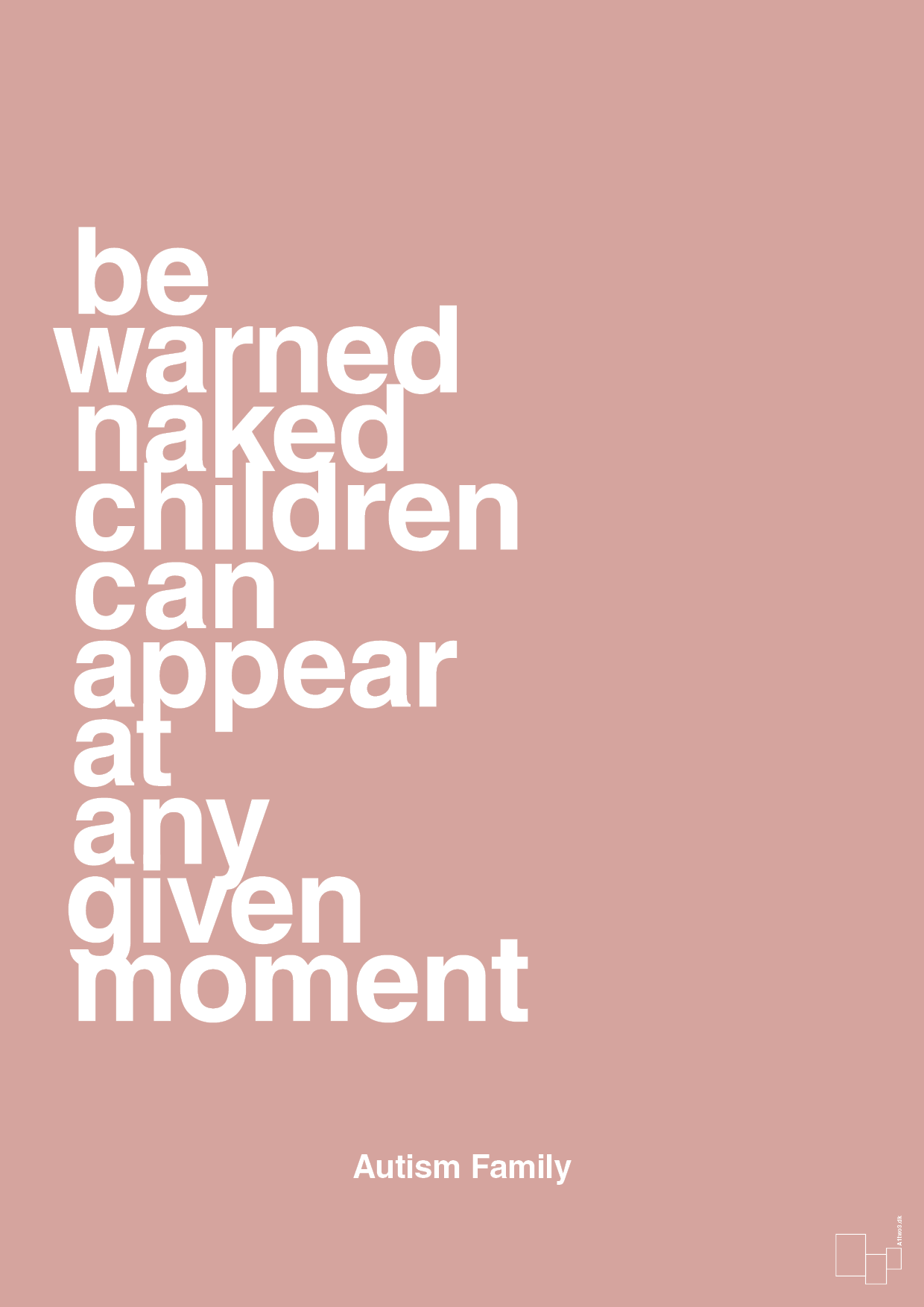 plakat: be warned naked children can appear at any given moment - bubble shell-Autisme-A1two3