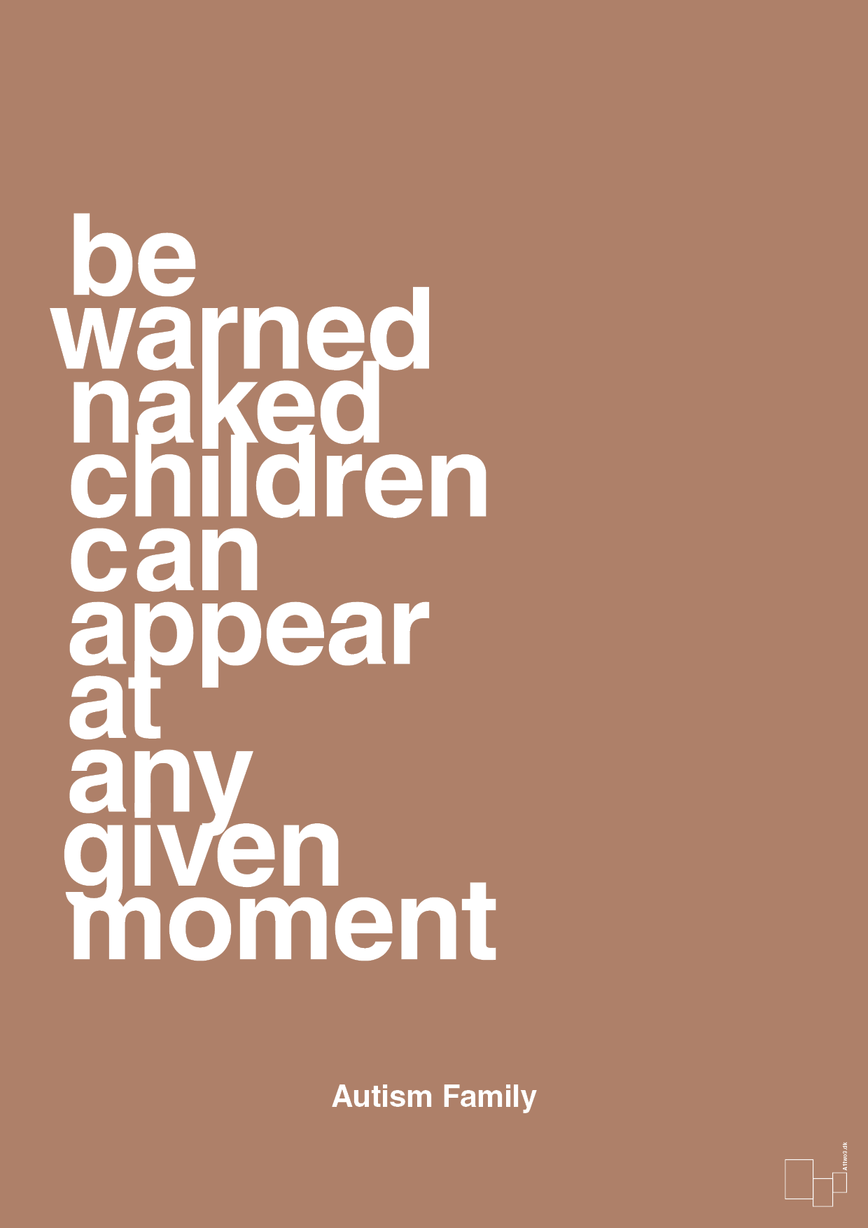 plakat: be warned naked children can appear at any given moment - cider spice-Autisme-A1two3