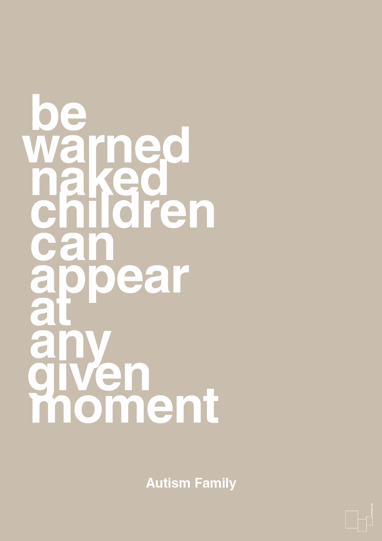 plakat: be warned naked children can appear at any given moment - creamy mushroom-Autisme-A1two3