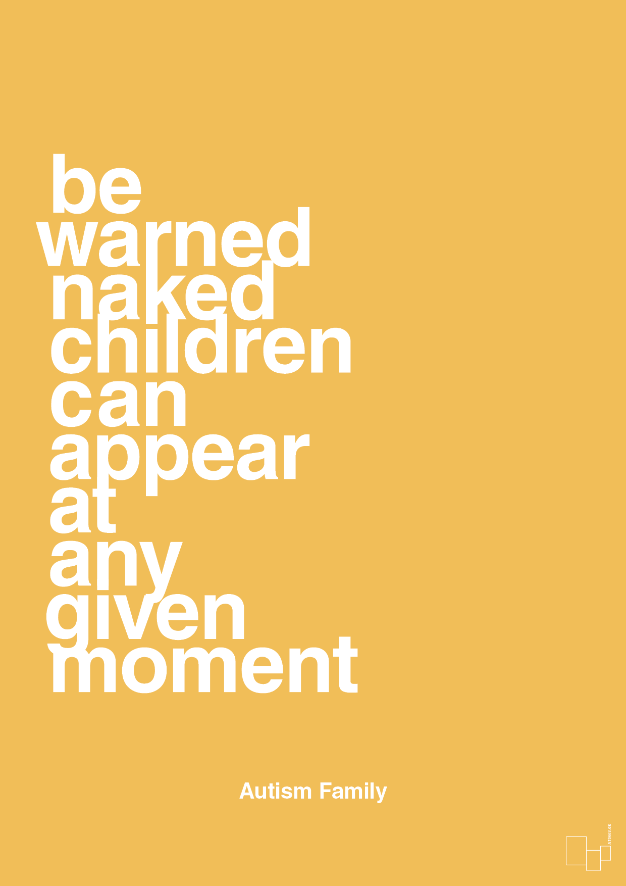 plakat: be warned naked children can appear at any given moment - honeycomb-Autisme-A1two3