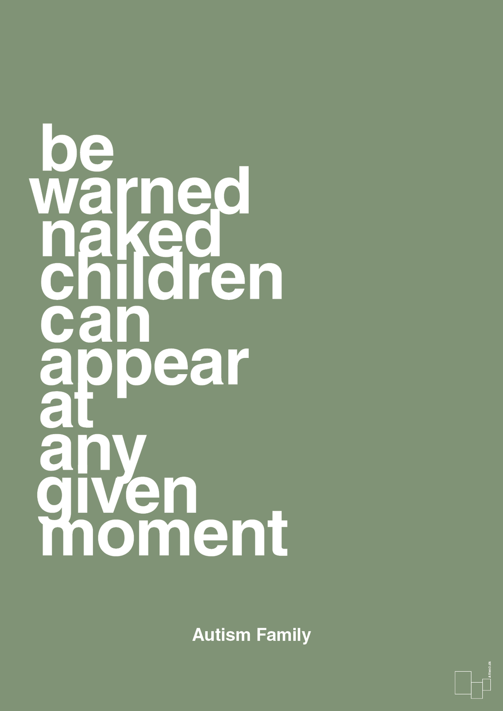 plakat: be warned naked children can appear at any given moment - jade-Autisme-A1two3