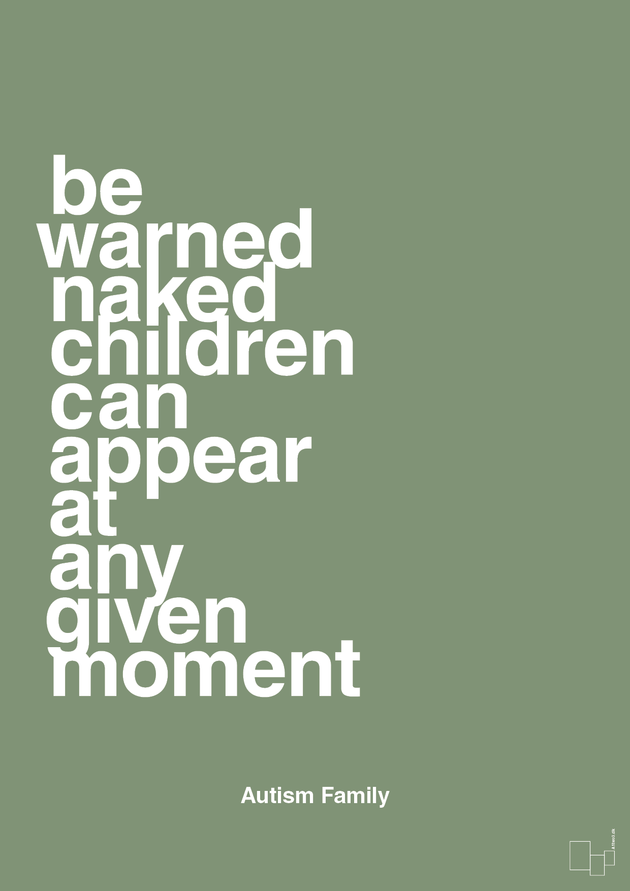 plakat: be warned naked children can appear at any given moment - jade-Autisme-A1two3