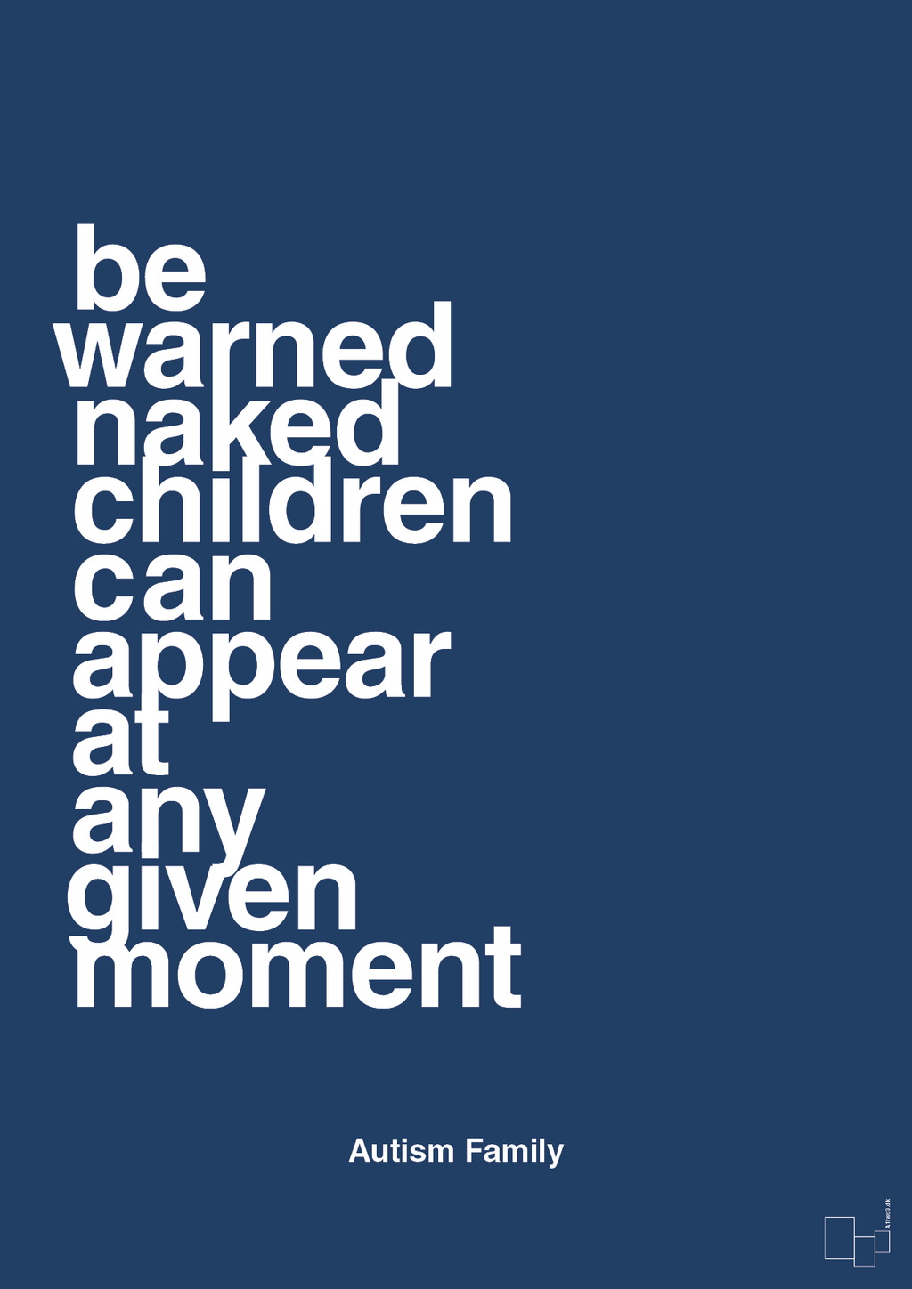 plakat: be warned naked children can appear at any given moment - lapis blue-Autisme-A1two3