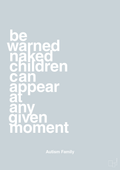 plakat: be warned naked children can appear at any given moment - light drizzle-Autisme-A1two3