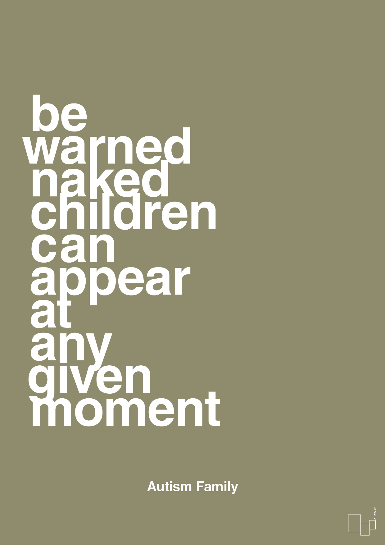 plakat: be warned naked children can appear at any given moment - misty forrest-Autisme-A1two3