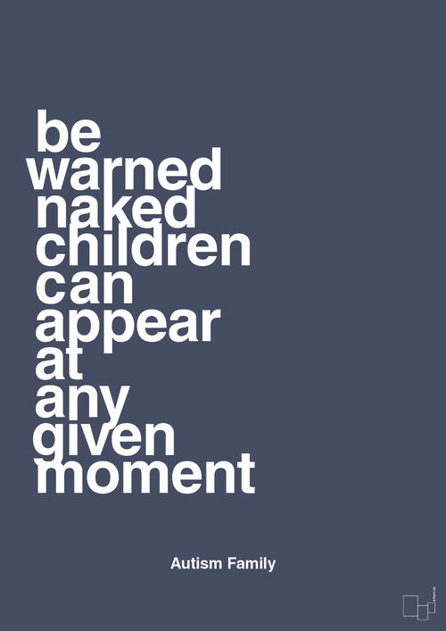 Be warned naked children can appear at any given moment - petrol-Autisme-A1two3