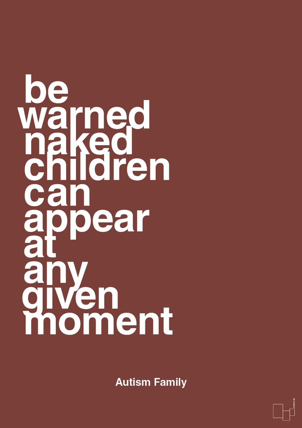 plakat: be warned naked children can appear at any given moment - red pepper-Autisme-A1two3