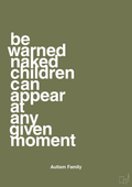 plakat: be warned naked children can appear at any given moment - secret meadow-Autisme-A1two3