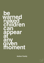 plakat: be warned naked children can appear at any given moment - secret meadow-Autisme-A1two3