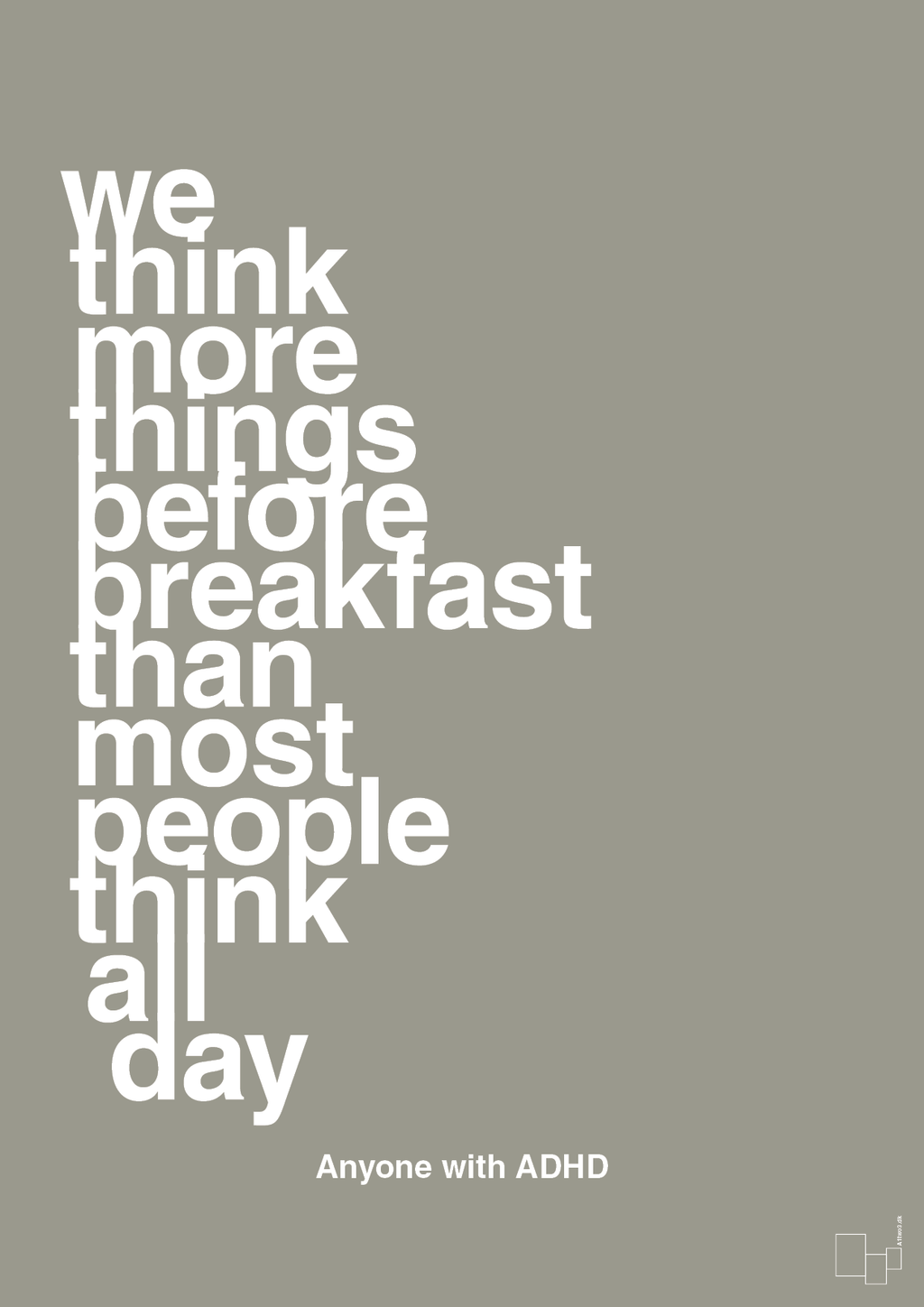 plakat: we think more things before breakfast than most people think all day - battleship gray-ADHD-A1two3