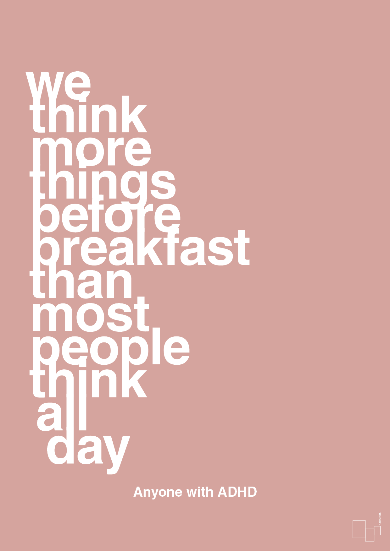 plakat: we think more things before breakfast than most people think all day - bubble shell-ADHD-A1two3